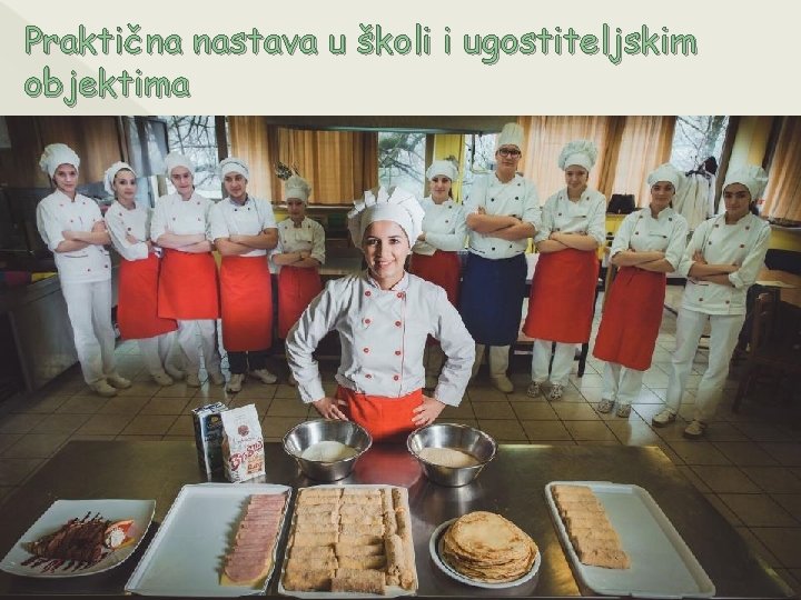 Praktična nastava u školi i ugostiteljskim objektima 