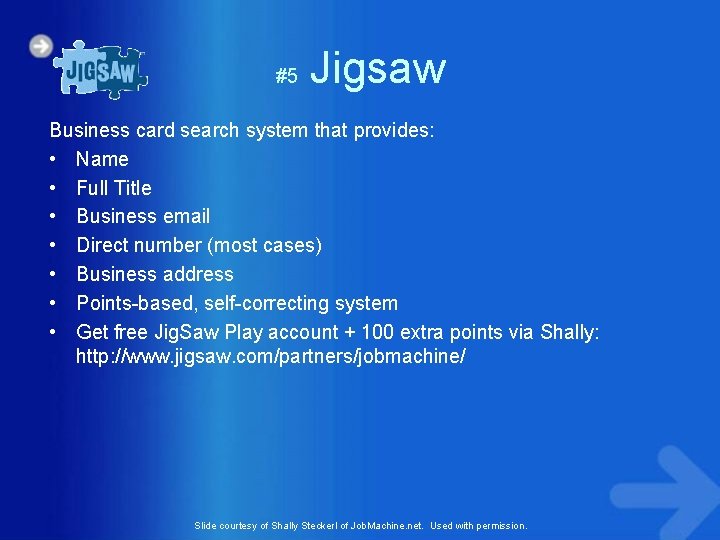 #5 Jigsaw Business card search system that provides: • Name • Full Title •