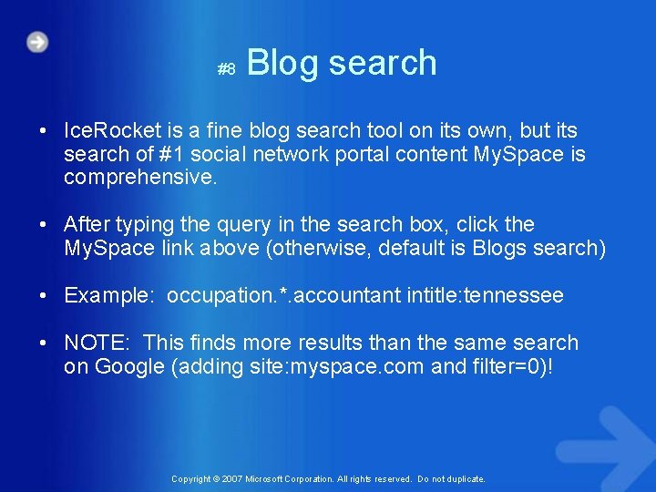 #8 Blog search • Ice. Rocket is a fine blog search tool on its