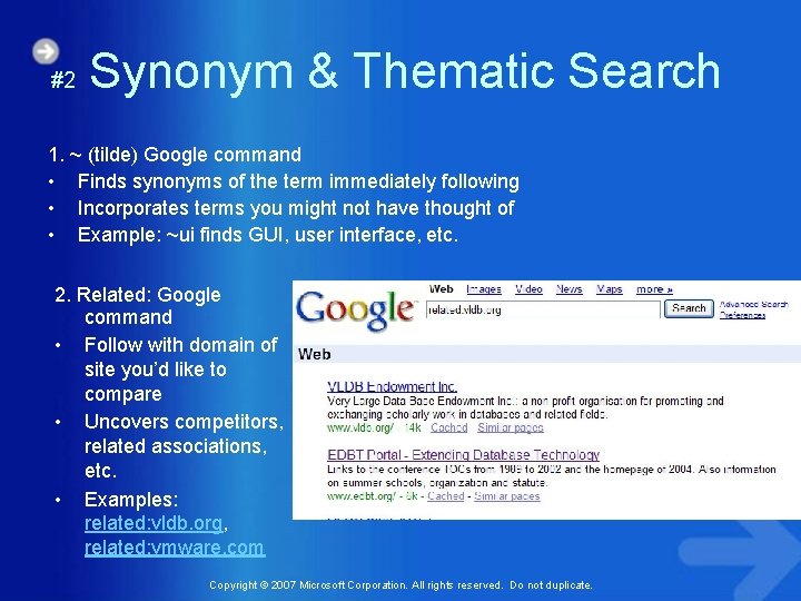 #2 Synonym & Thematic Search 1. ~ (tilde) Google command • Finds synonyms of