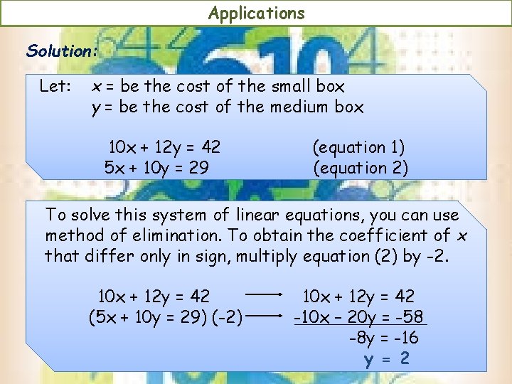 Applications Solution: Let: x = be the cost of the small box y = Applications Solution: Let: x = be the cost of the small box y =