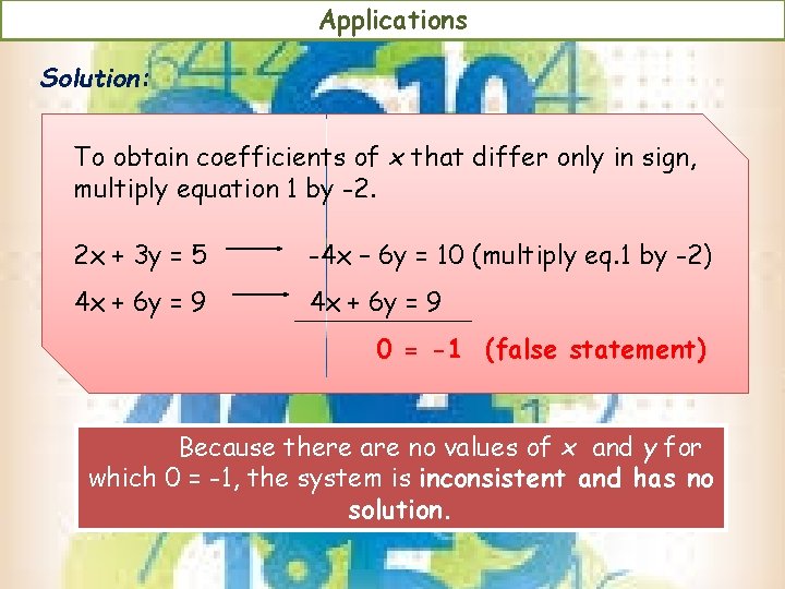 Applications Solution: To obtain coefficients of x that differ only in sign, multiply equation Applications Solution: To obtain coefficients of x that differ only in sign, multiply equation