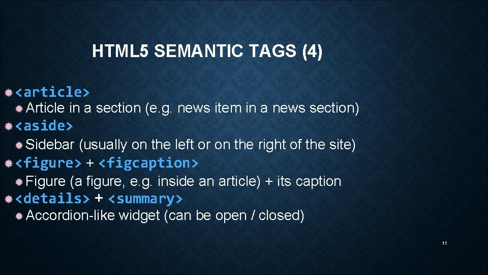 HTML 5 SEMANTIC TAGS (4) <article> Article in a section (e. g. news item