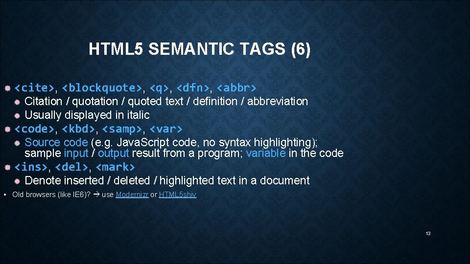 HTML 5 SEMANTIC TAGS (6) <cite>, <blockquote>, <q>, <dfn>, <abbr> Citation / quoted text