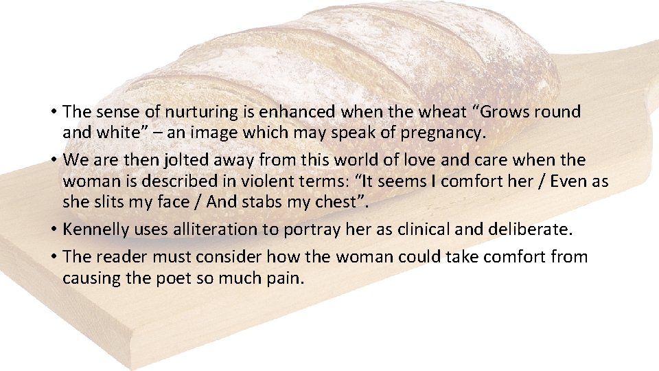 • The sense of nurturing is enhanced when the wheat “Grows round and • The sense of nurturing is enhanced when the wheat “Grows round and