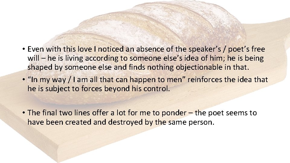 • Even with this love I noticed an absence of the speaker’s / • Even with this love I noticed an absence of the speaker’s /