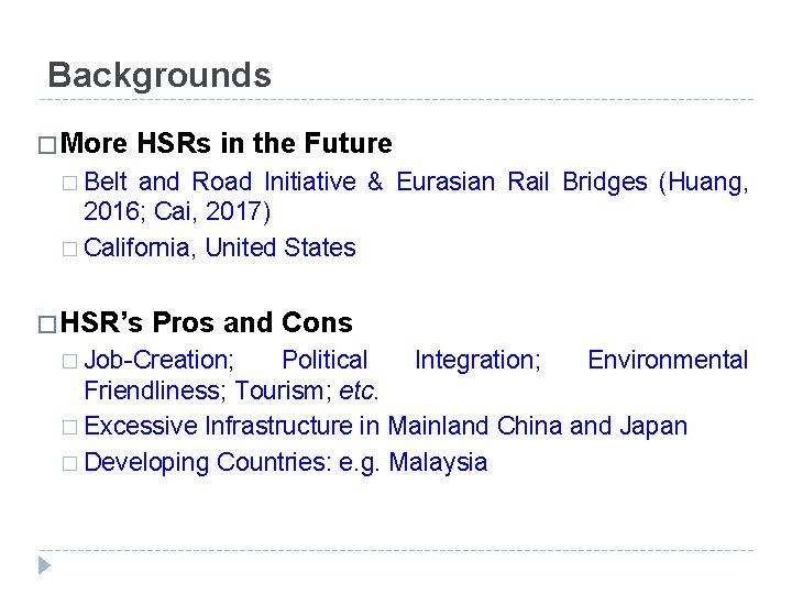 Backgrounds � More HSRs in the Future � Belt and Road Initiative & Eurasian