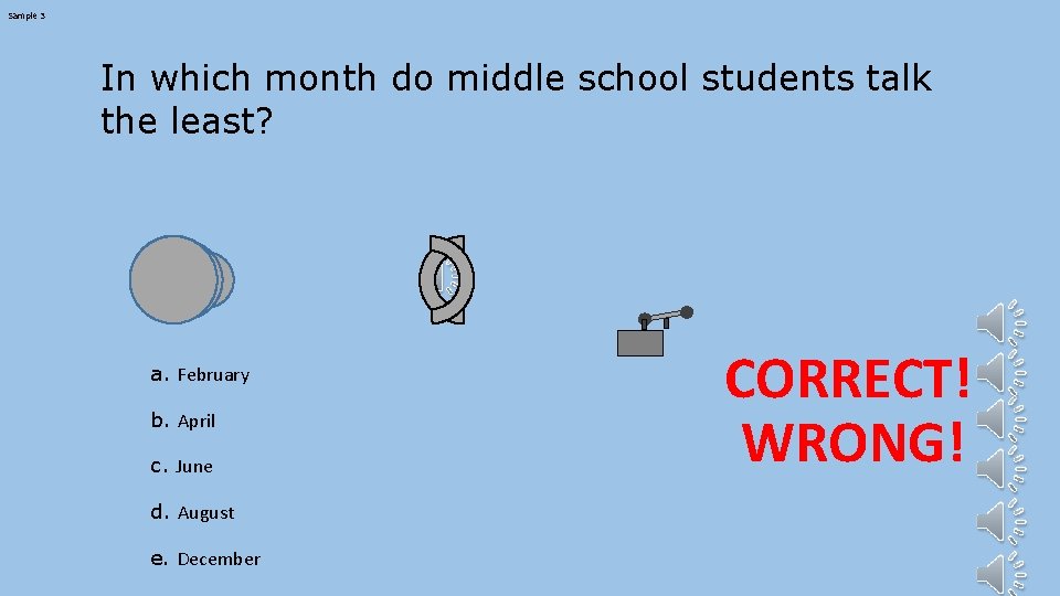 Sample 3 In which month do middle school students talk the least? a. February