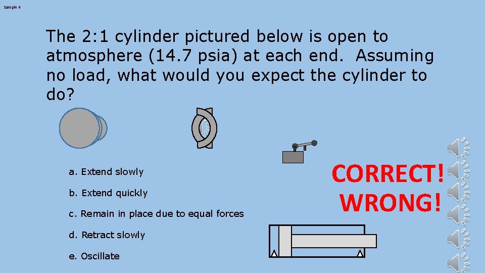 Sample 4 The 2: 1 cylinder pictured below is open to atmosphere (14. 7