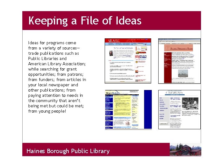 Keeping a File of Ideas for programs come from a variety of sources— trade