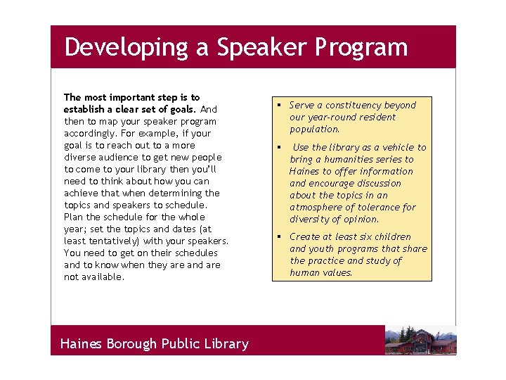 Developing a Speaker Program The most important step is to establish a clear set