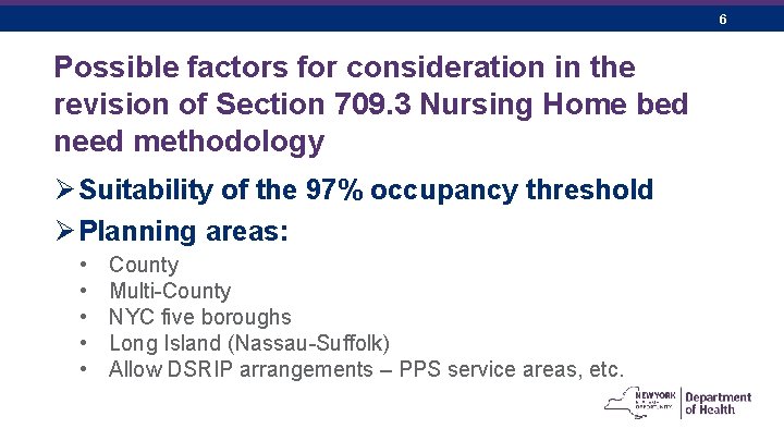 6 Possible factors for consideration in the revision of Section 709. 3 Nursing Home