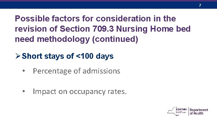 7 Possible factors for consideration in the revision of Section 709. 3 Nursing Home