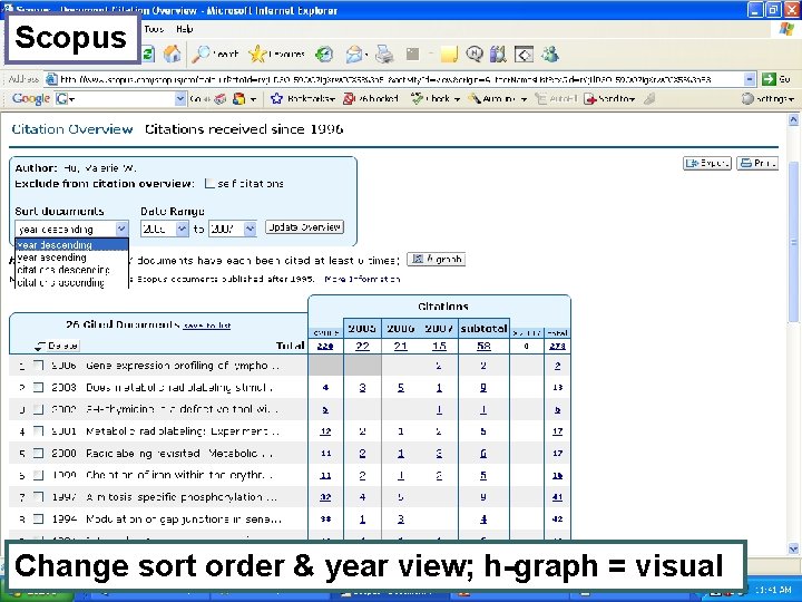 Scopus Change sort order & year view; h-graph = visual 