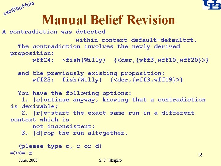 alo f buf @ cse Manual Belief Revision A contradiction was detected within context