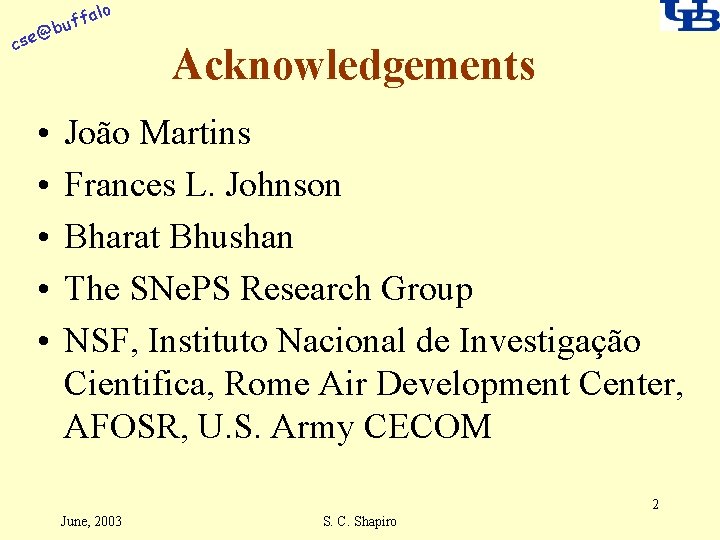 alo f buf @ cse • • • Acknowledgements João Martins Frances L. Johnson