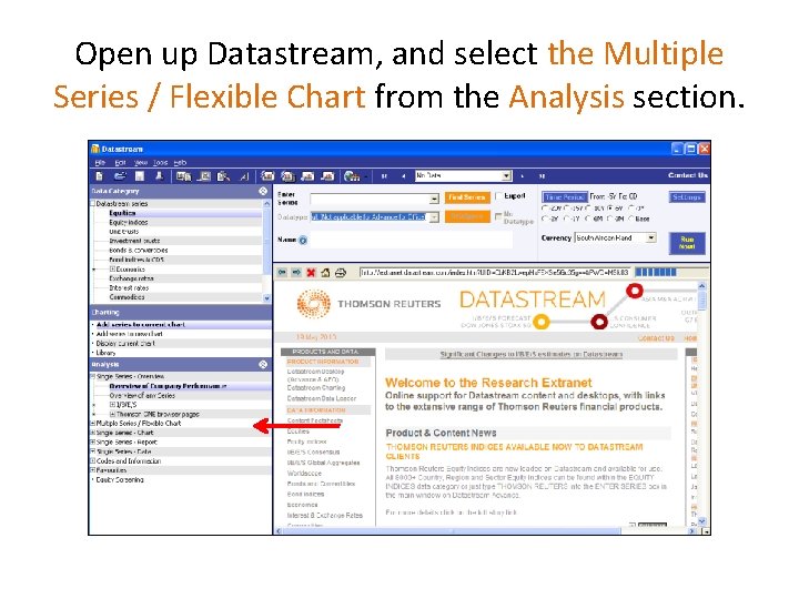 Open up Datastream, and select the Multiple Series / Flexible Chart from the Analysis