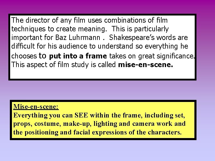 The director of any film uses combinations of film techniques to create meaning. This