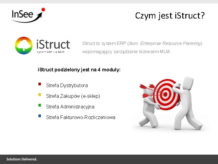 Czym jest i. Struct? i. Struct to system ERP (tłum. Enterprise Resource Planning) wspomagający