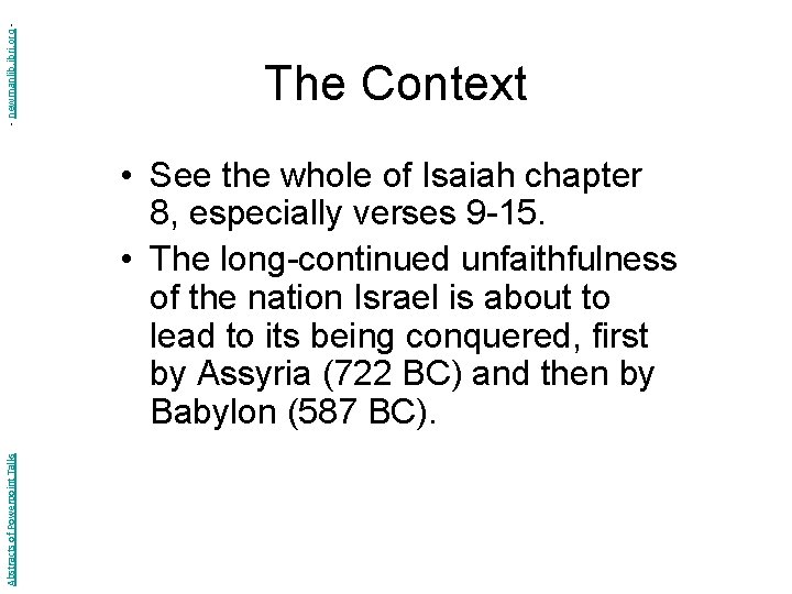 - newmanlib. ibri. org - The Context Abstracts of Powerpoint Talks • See the