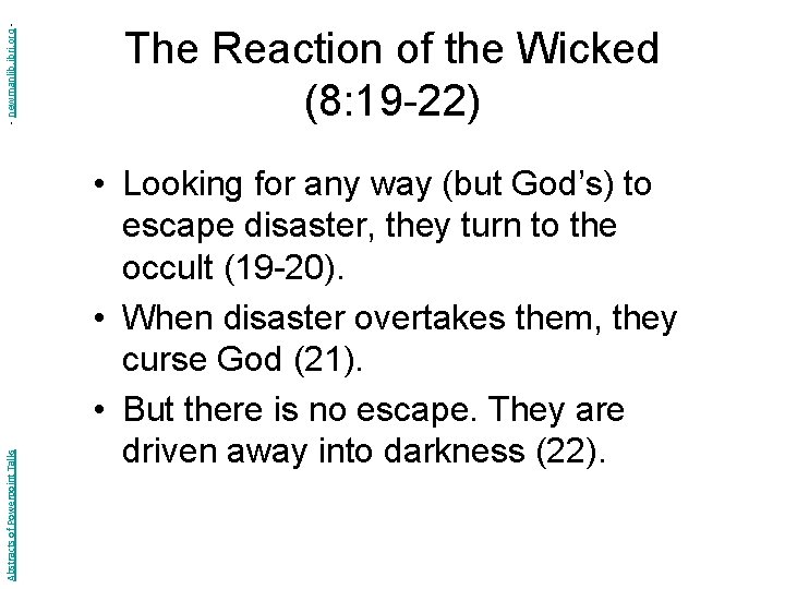 - newmanlib. ibri. org Abstracts of Powerpoint Talks The Reaction of the Wicked (8: