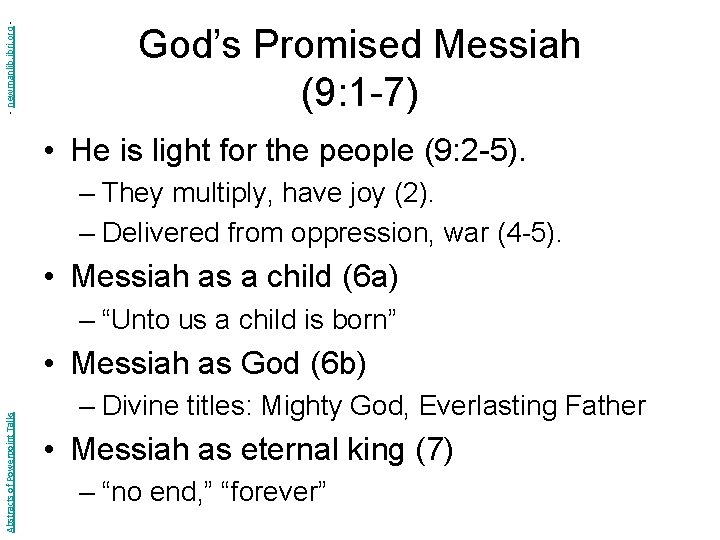 - newmanlib. ibri. org - God’s Promised Messiah (9: 1 -7) • He is