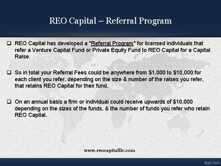 REO Capital – Referral Program q REO Capital has developed a "Referral Program" for REO Capital – Referral Program q REO Capital has developed a "Referral Program" for