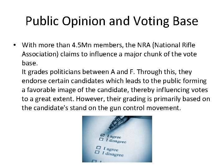 Public Opinion and Voting Base • With more than 4. 5 Mn members, the