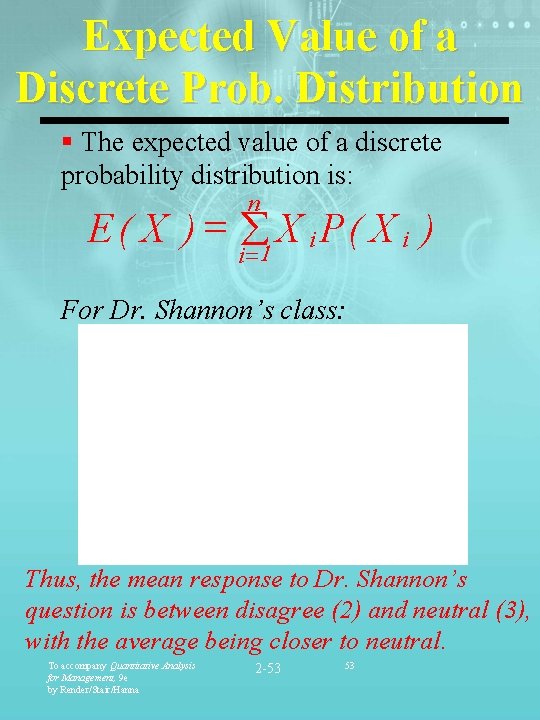 Expected Value of a Discrete Prob. Distribution § The expected value of a discrete