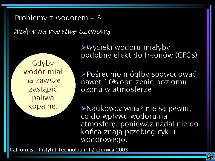 Problemy z wodorem - 3 Wpływ na warstwę ozonową: Gdyby wodór miał na zawsze