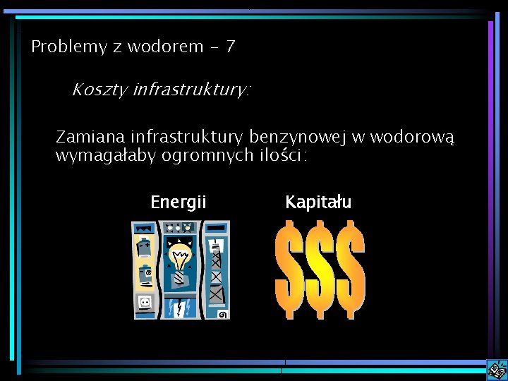 Problemy z wodorem - 7 Koszty infrastruktury: Zamiana infrastruktury benzynowej w wodorową wymagałaby ogromnych