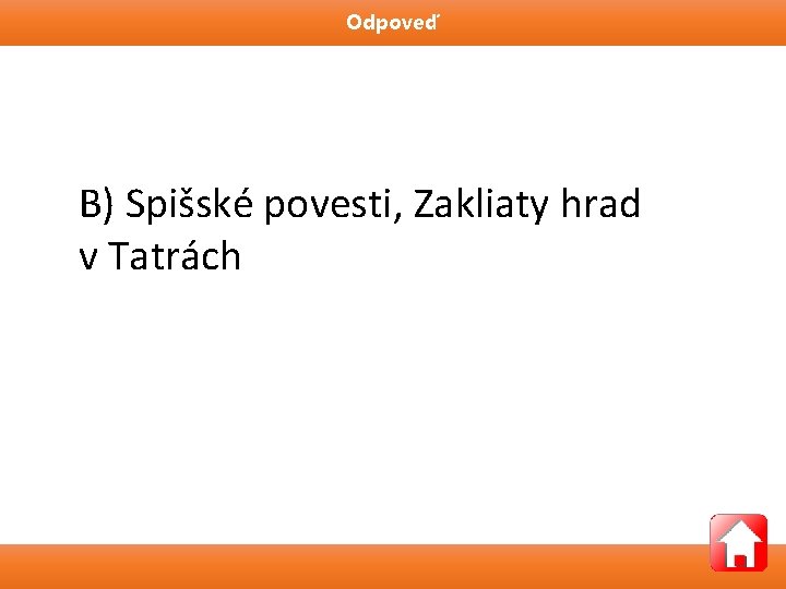 Odpoveď B) Spišské povesti, Zakliaty hrad v Tatrách 