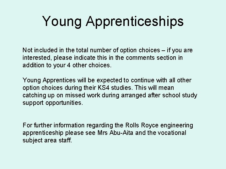 Young Apprenticeships Not included in the total number of option choices – if you