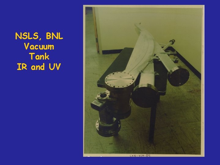 NSLS, BNL Vacuum Tank IR and UV 