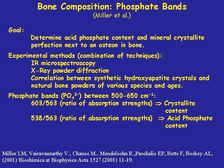 Bone Composition: Phosphate Bands (Miller et al. ) Goal: Determine acid phosphate content and