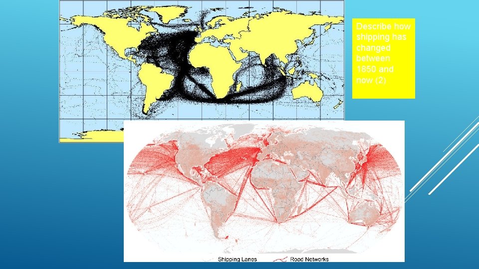 Describe how shipping has changed between 1850 and now (2) 