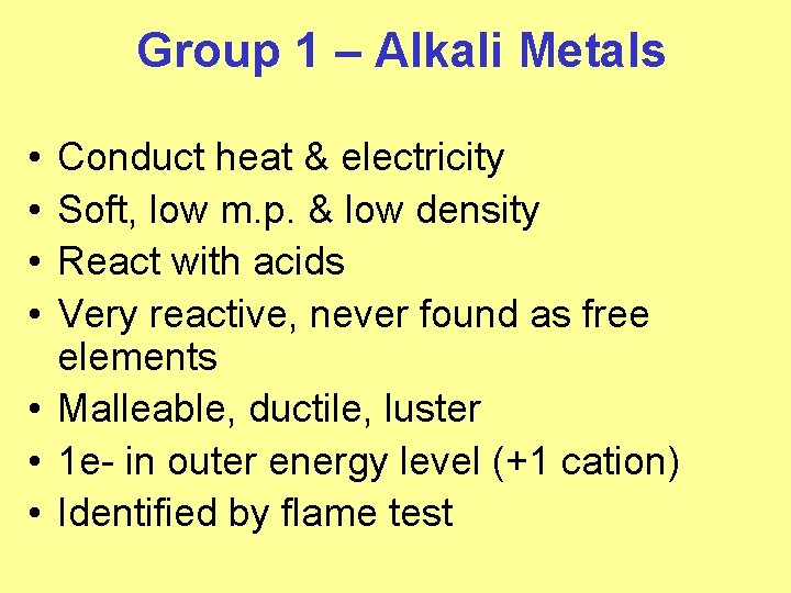 Group 1 – Alkali Metals • • Conduct heat & electricity Soft, low m. Group 1 – Alkali Metals • • Conduct heat & electricity Soft, low m.