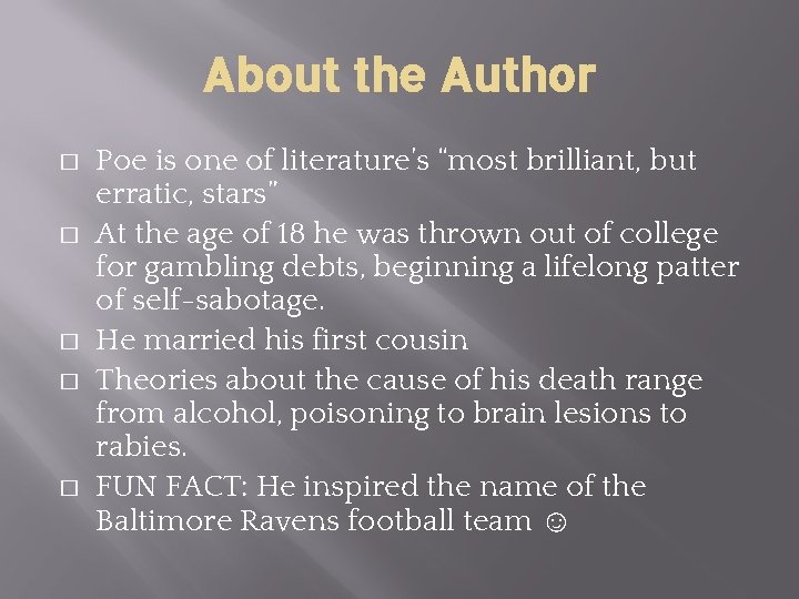 About the Author � � � Poe is one of literature’s “most brilliant, but