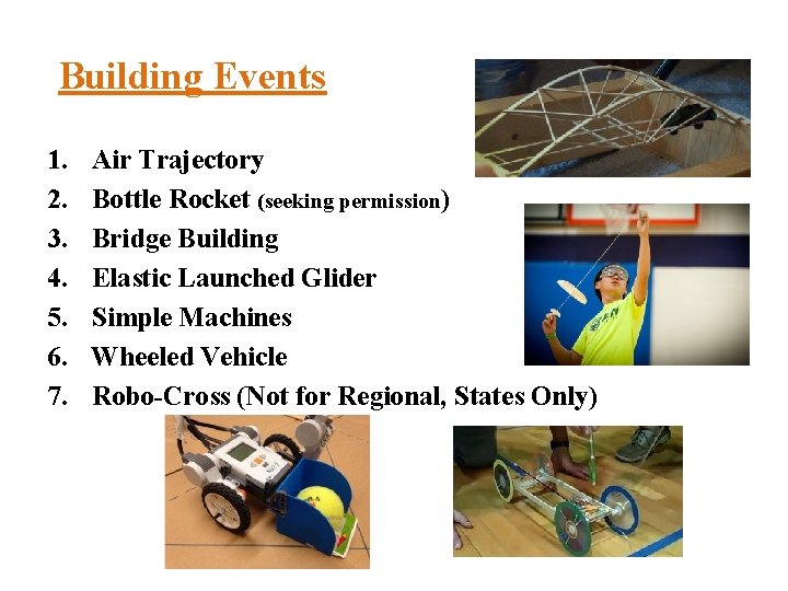 Building Events 1. 2. 3. 4. 5. 6. 7. Air Trajectory Bottle Rocket (seeking
