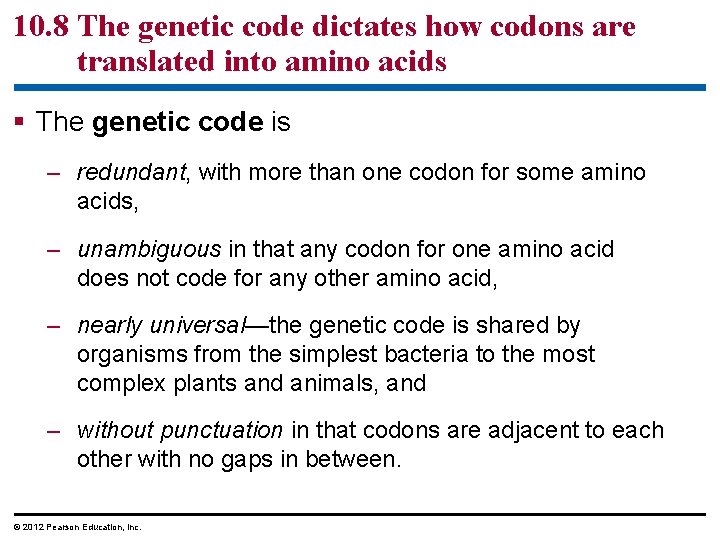 10. 8 The genetic code dictates how codons are translated into amino acids §