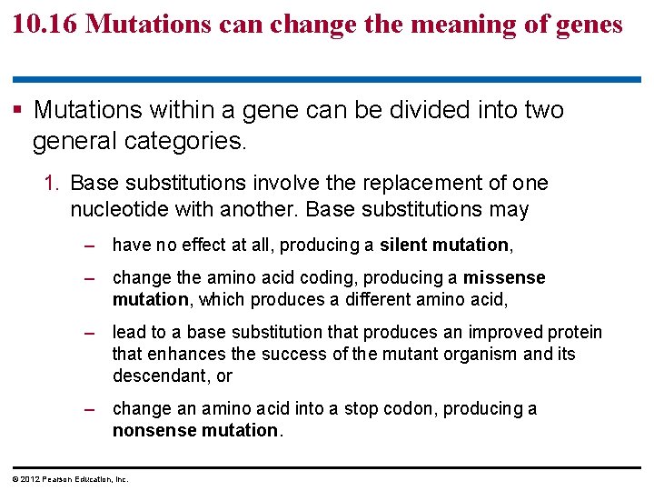 10. 16 Mutations can change the meaning of genes § Mutations within a gene