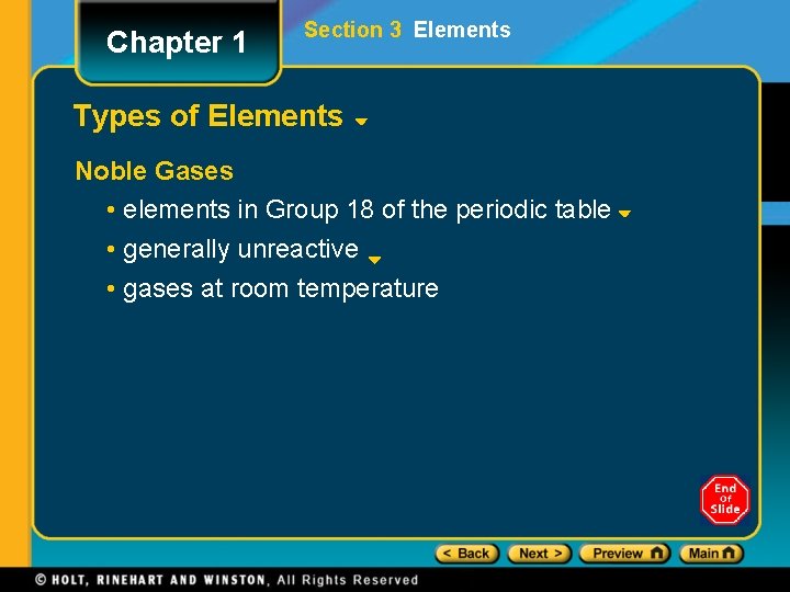 Chapter 1 Section 3 Elements Types of Elements Noble Gases • elements in Group