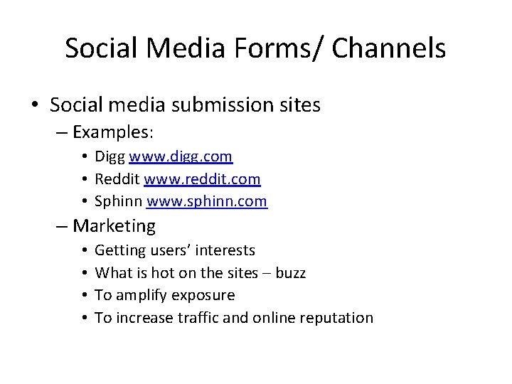Social Media Forms/ Channels • Social media submission sites – Examples: • Digg www.