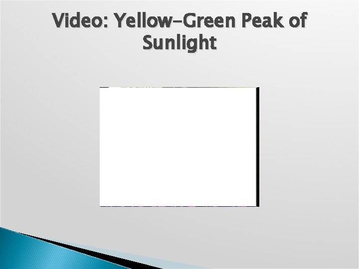 Video: Yellow-Green Peak of Sunlight 