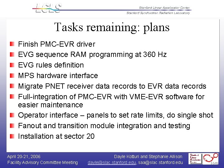 Tasks remaining: plans Finish PMC-EVR driver EVG sequence RAM programming at 360 Hz EVG