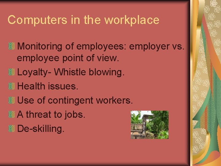 Computers in the workplace Monitoring of employees: employer vs. employee point of view. Loyalty-