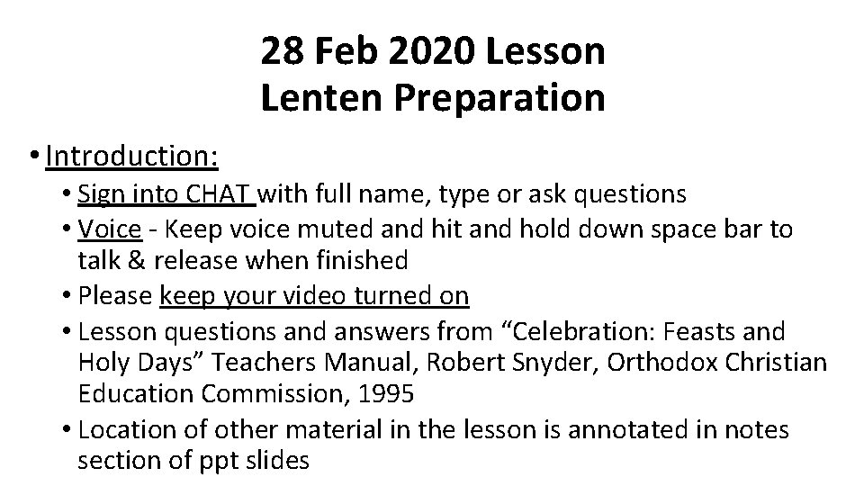 28 Feb 2020 Lesson Lenten Preparation • Introduction: • Sign into CHAT with full