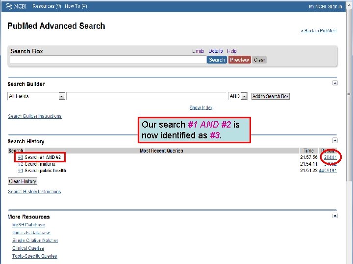 History 10 Our search #1 AND #2 is now identified as #3. 