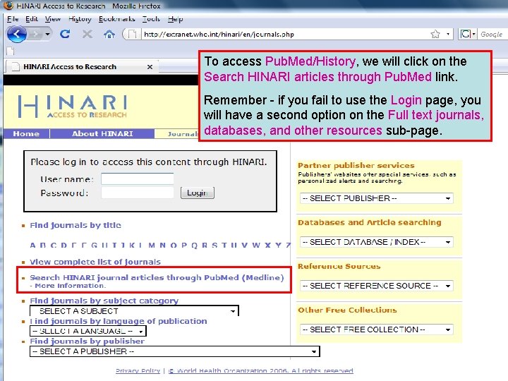 To access Pub. Med/History, we will click on the Search HINARI articles through Pub.