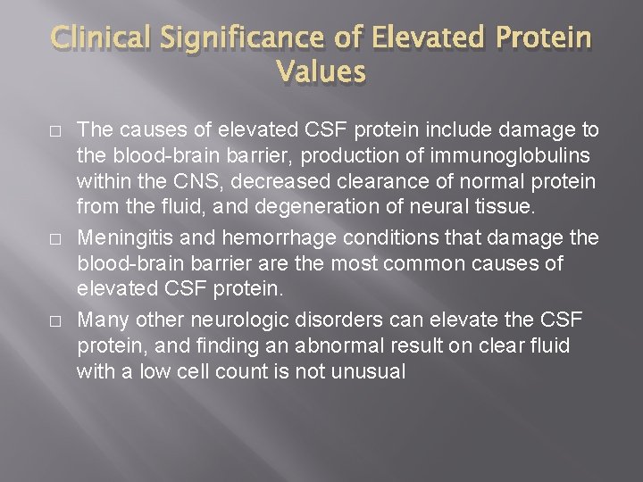 Clinical Significance of Elevated Protein Values � � � The causes of elevated CSF